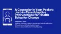 Thumbnail image for the A Counselor in Your Pocket: Just-in-Time Adaptive Interventions for Health Behavior Change webinar