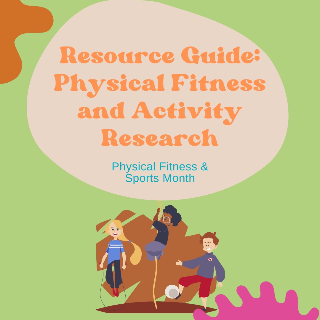 Resource Guide: Physical Fitness and Activity Research