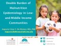Thumbnail image for the Double Burden of Malnutrition Epidemiology in Low-and-Middle Income Communities webinar