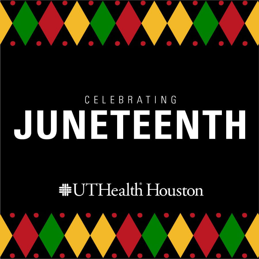 Graphic that reads Celebrating Juneteenth. (Graphic by UTHealth Houston)