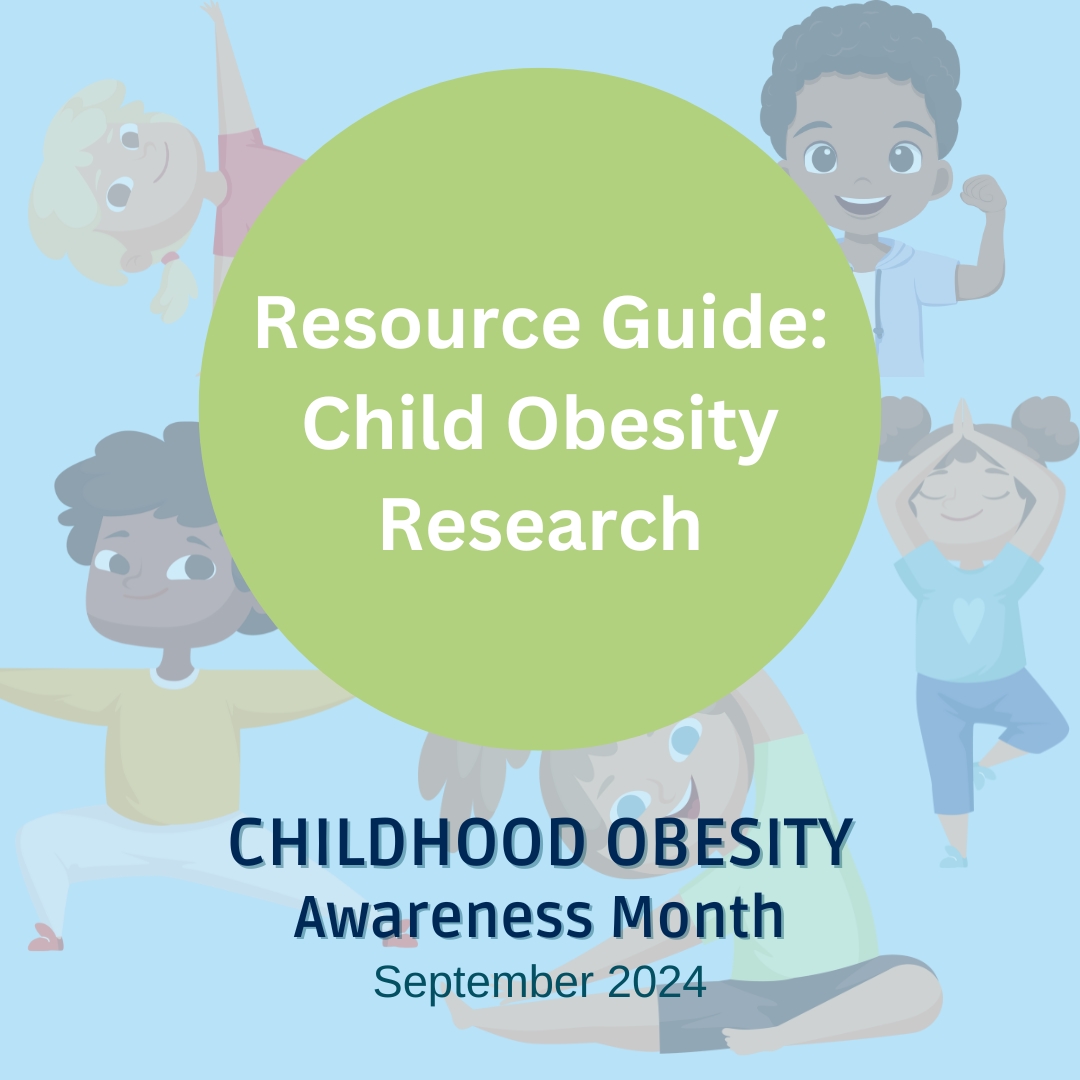Resource Guide: Child Obesity Research