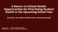 Thumbnail image for the A Return to School Health: Opportunities for Prioritizing Student Health in the Upcoming School Year webinar
