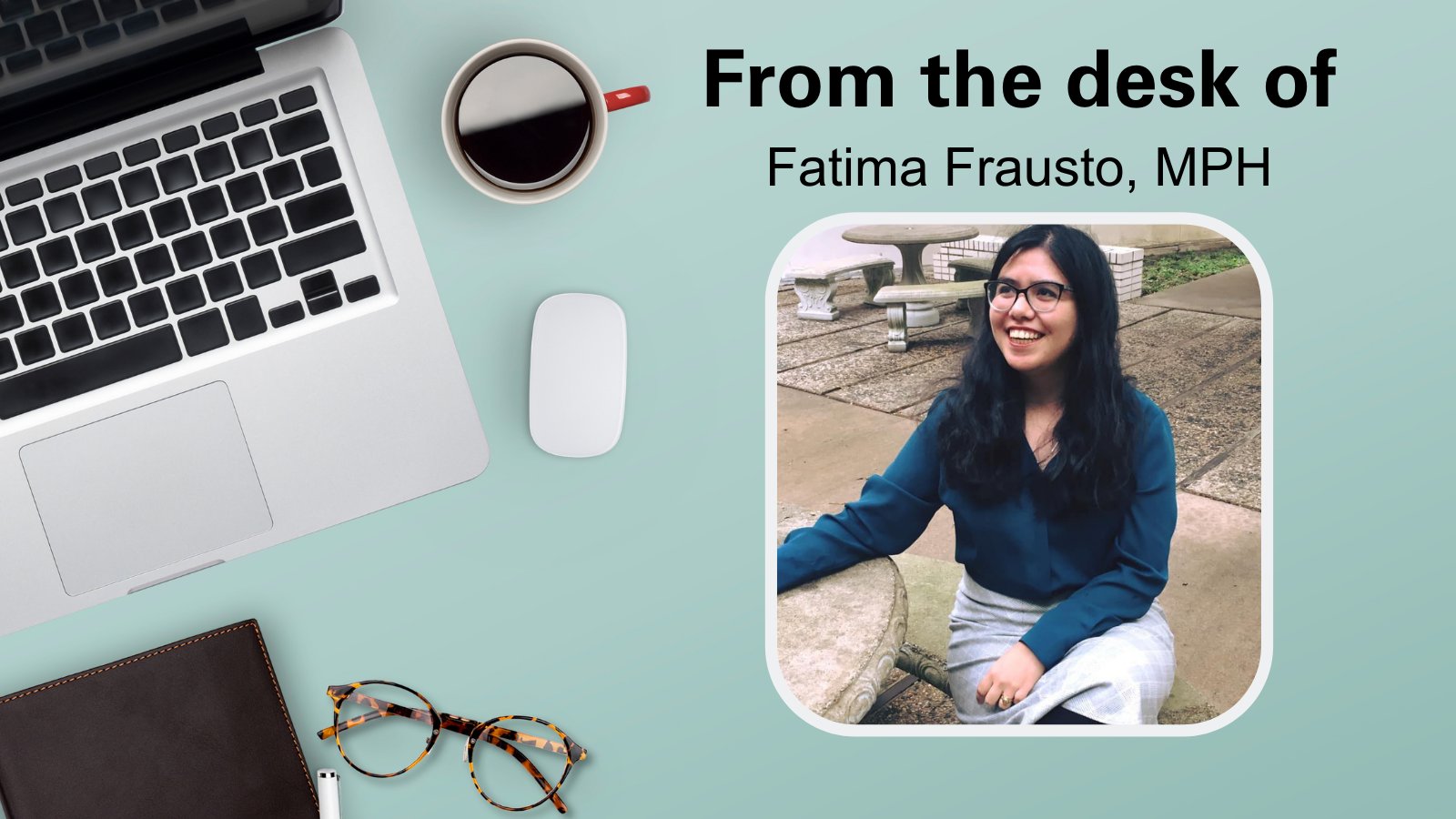 Alumni Feature: Fatima Frausto, MPH, MPH