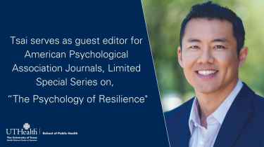 “The Psychology of Resilience,” guest-edited by Jack Tsai, PhD, UTHealth School of Public Health San Antonio Campus Dean