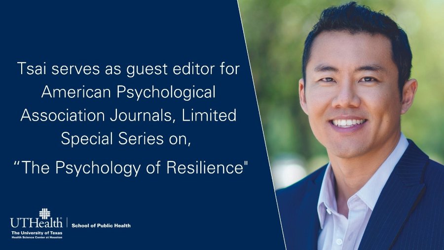 “The Psychology of Resilience,” guest-edited by Jack Tsai, PhD, UTHealth School of Public Health San Antonio Campus Dean