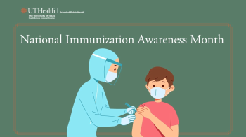 August is National Immunization Awareness Month, which is held to observe the importance and need for education about vaccines.