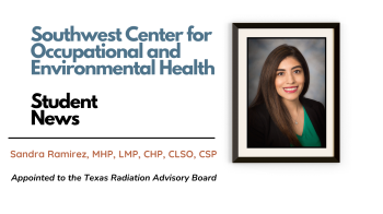 Total Worker Health student Sandra Ramirez appointed to Texas Radiation Advisory Board