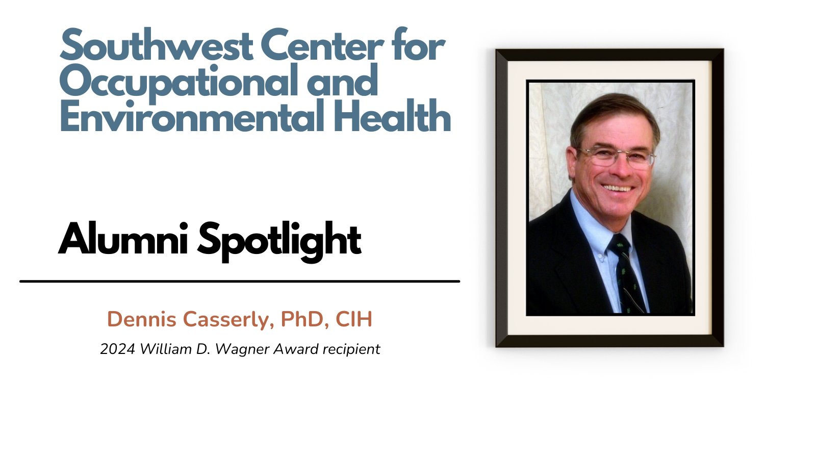 Alumni Spotlight: Dennis Casserly, PhD, CIH