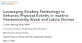 Thumbnail image for the Leveraging Existing Technology to Enhance Physical Activity in Inactive Predominantly Black and Latina Women webinar