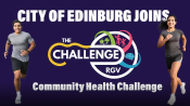 City of Edinburg Joins Challenge RGV