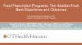 Thumbnail image for the Food Prescription Programs: The Houston Food Bank Experience and Outcomes webinar