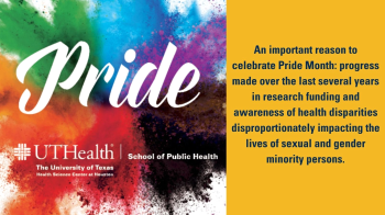 UTHealth School of Public Health celebrates the progress of public health research in the LGBTQ+ community