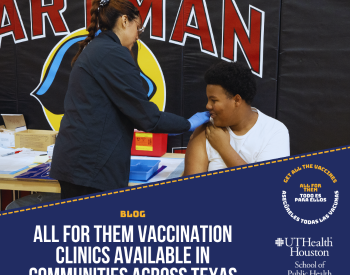 All for Them Vaccination Clinics Available in Communities Across Texas