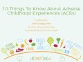 Thumbnail image for the 10 Things to Know about Adverse Childhood Experiences webinar