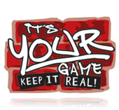 It's Your Game...Keep It Real
